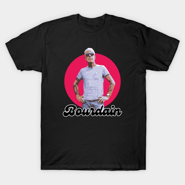 Anthony Bourdain T-Shirt by technofaze